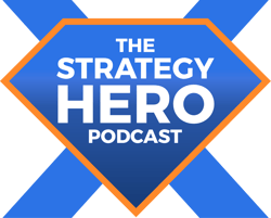 Strategy Hero Podcast Strategy Hero Podcast
